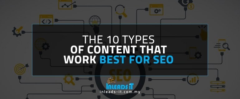 The 10 Types of Content That Work Best for SEO